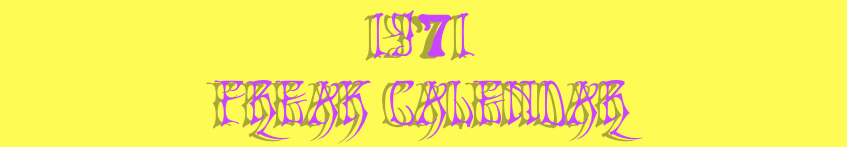 1971 
Freak Calendar