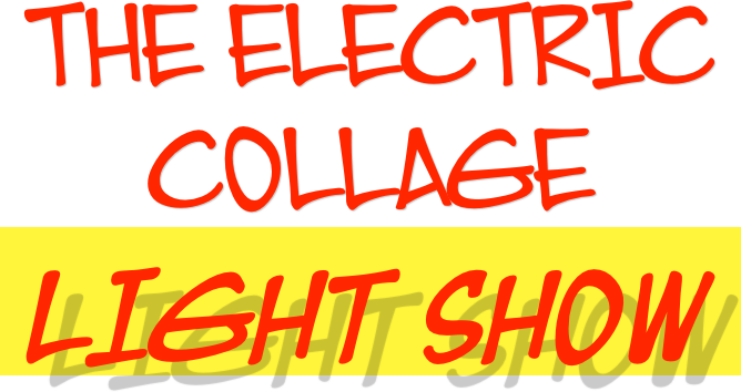The Electric Collage 
Light Show