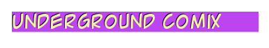 Underground Comix
